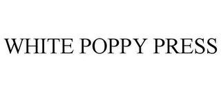 WHITE POPPY PRESS