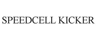 SPEEDCELL KICKER