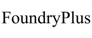 FOUNDRYPLUS