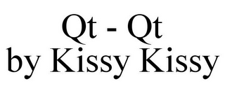 QT - QT BY KISSY KISSY