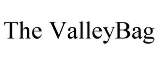 THE VALLEYBAG