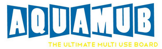 AQUAMUB THE ULTIMATE MULTI USE BOARD