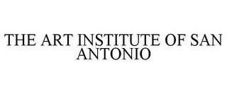 THE ART INSTITUTE OF SAN ANTONIO