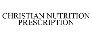 CHRISTIAN NUTRITION PRESCRIPTION