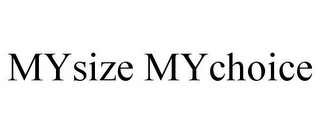 MYSIZE MYCHOICE