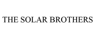 THE SOLAR BROTHERS