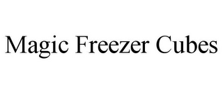 MAGIC FREEZER CUBES