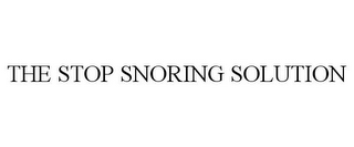 THE STOP SNORING SOLUTION