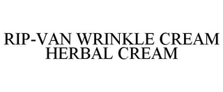 RIP-VAN WRINKLE CREAM HERBAL CREAM