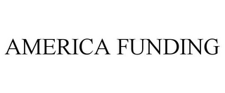 AMERICA FUNDING