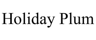 HOLIDAY PLUM