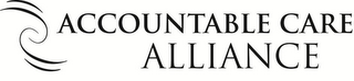 ACCOUNTABLE CARE ALLIANCE