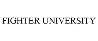 FIGHTER UNIVERSITY