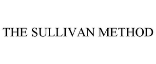 THE SULLIVAN METHOD