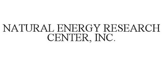 NATURAL ENERGY RESEARCH CENTER, INC.