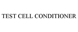 TEST CELL CONDITIONER