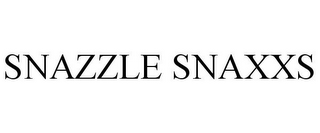 SNAZZLE SNAXXS