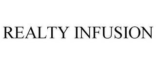 REALTY INFUSION