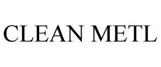 CLEAN METL