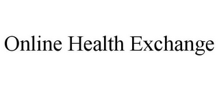 ONLINE HEALTH EXCHANGE