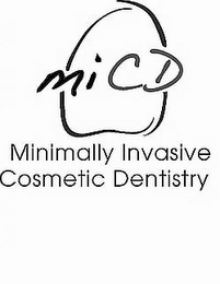 MI CD MINIMALLY INVASIVE COSMETIC DENTISTRY