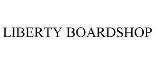 LIBERTY BOARDSHOP