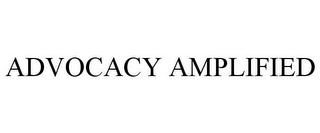 ADVOCACY AMPLIFIED