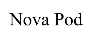 NOVA POD