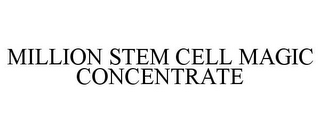 MILLION STEM CELL MAGIC CONCENTRATE