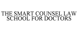 THE SMART COUNSEL LAW SCHOOL FOR DOCTORS