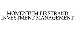 MOMENTUM FIRSTRAND INVESTMENT MANAGEMENT