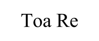 TOA RE