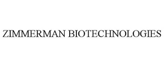 ZIMMERMAN BIOTECHNOLOGIES