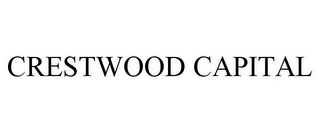 CRESTWOOD CAPITAL