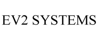 EV2 SYSTEMS