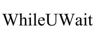 WHILEUWAIT