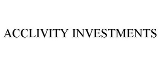 ACCLIVITY INVESTMENTS