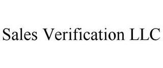 SALES VERIFICATION LLC