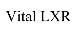 VITAL LXR