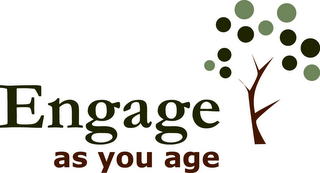 ENGAGE AS YOU AGE