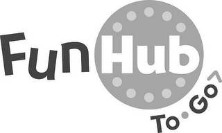 FUN HUB TO GO