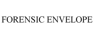 FORENSIC ENVELOPE