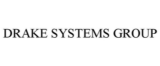 DRAKE SYSTEMS GROUP