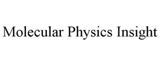 MOLECULAR PHYSICS INSIGHT