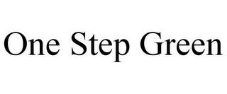 ONE STEP GREEN