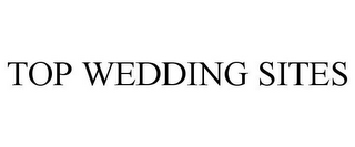 TOP WEDDING SITES