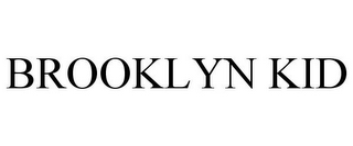BROOKLYN KID