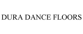 DURA DANCE FLOORS