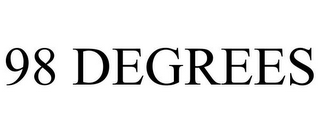 98 DEGREES