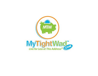 MTW MYTIGHTWAD.COM LIVE FOR LESS AT THIS ADDRESS